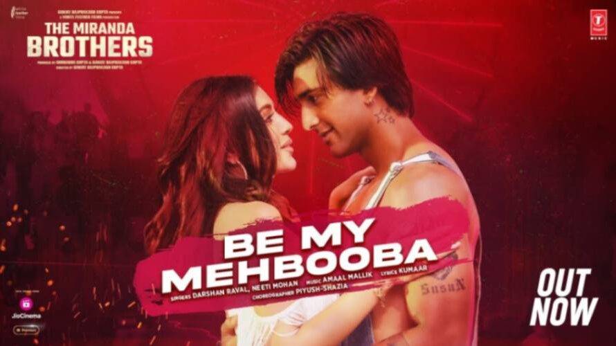 Be My Mehbooba Lyrics | Darshan Raval , Neeti Mohan | The Miranda Brothers 2024