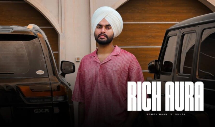 Rich Aura Lyrics | Romey Maan | New Punjabi Song 2024