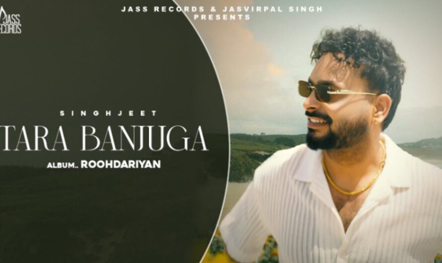 Tara Banjuga Lyrics | Singhjeet  | Jasmeen Akhtar | Roohdariyan New Song 2024